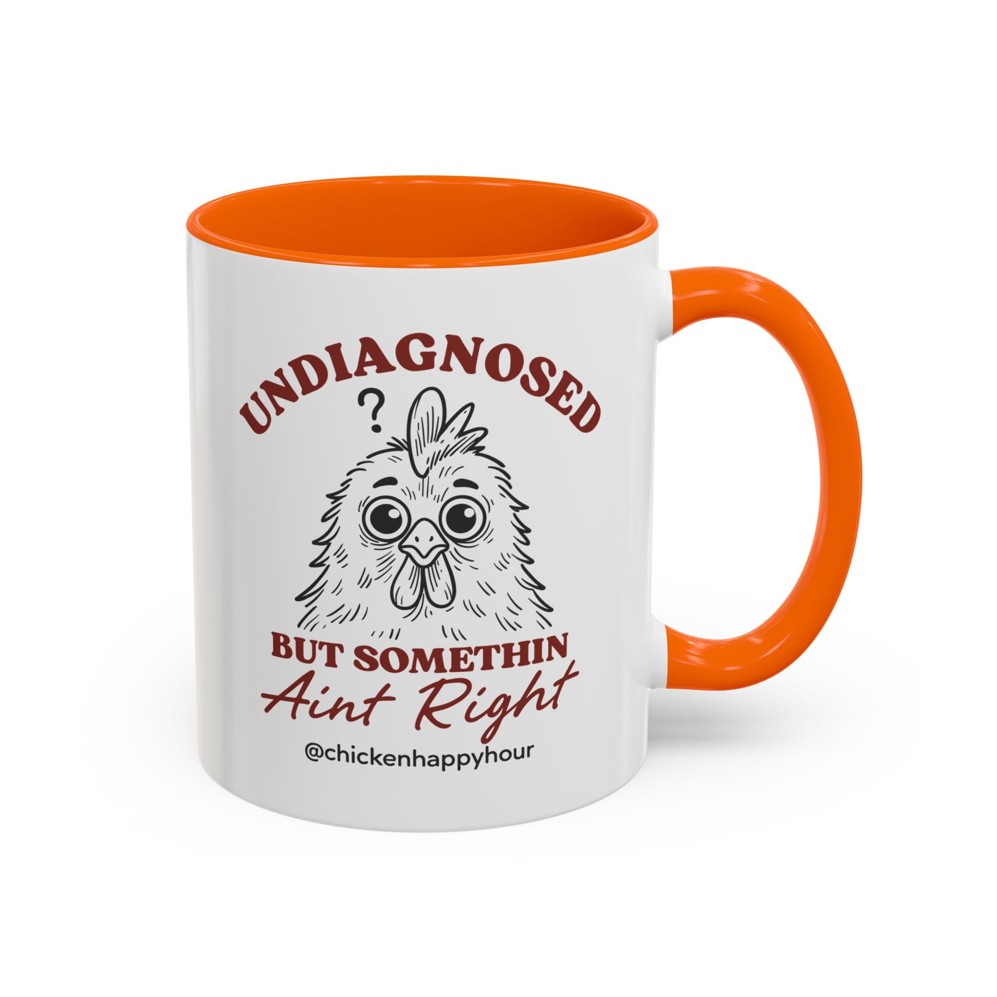 Undiagnosed But Somethin Ain't Right 01 Coffee Mug