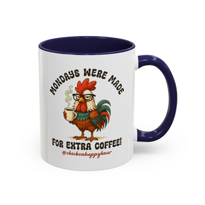 Mondays were Made for Extra Coffee Coffee Mug