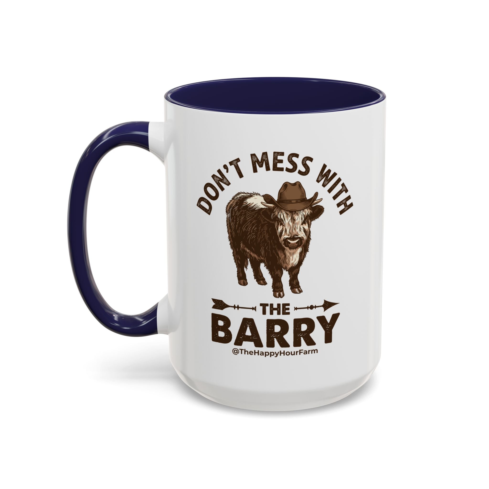 Don't Mess With the Barry Coffee Mug