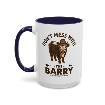 Don't Mess With the Barry Coffee Mug