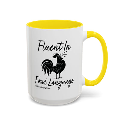 Fluent in Fowl Language 2 Coffee Mug
