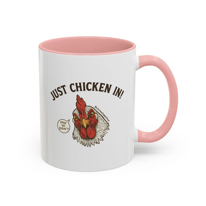 Just Chicken in! Coffee Mug