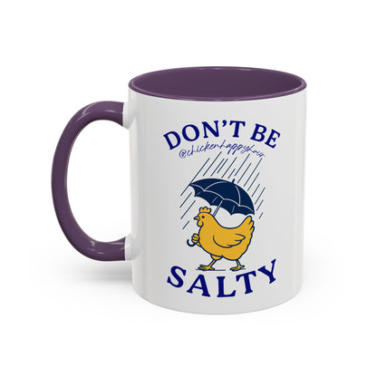 Don't Be Salty Coffee Mug