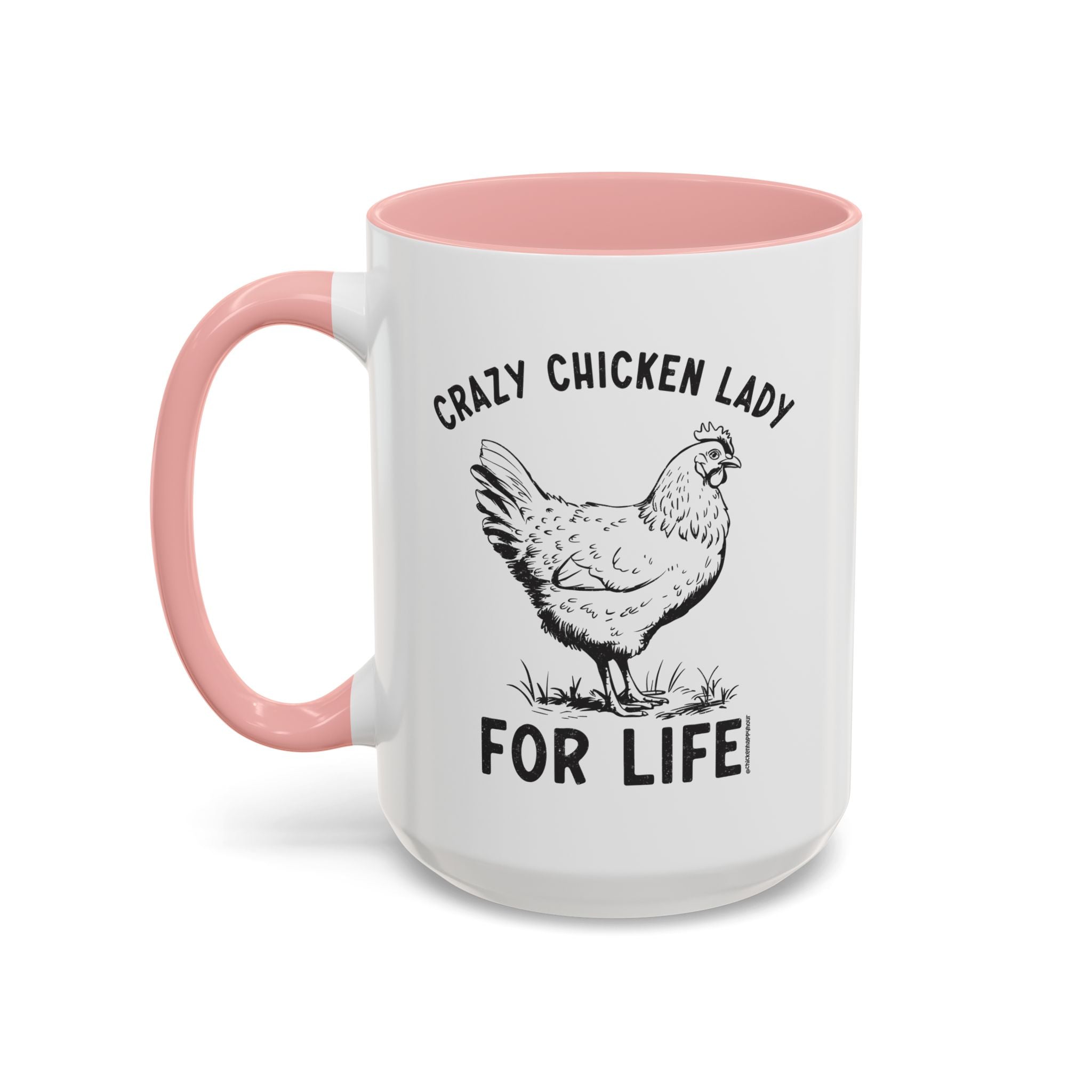 Crazy Chicken Lady For Life Coffee Mug