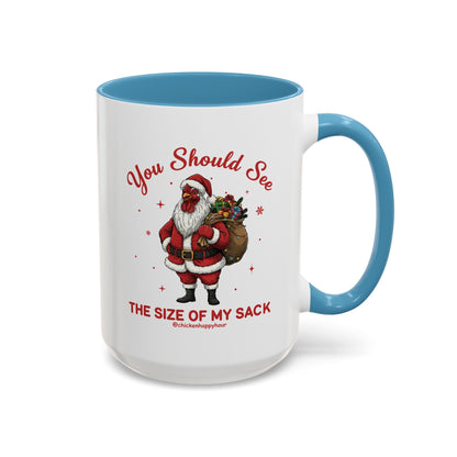You Should See the Size of My Sack Coffee Mug