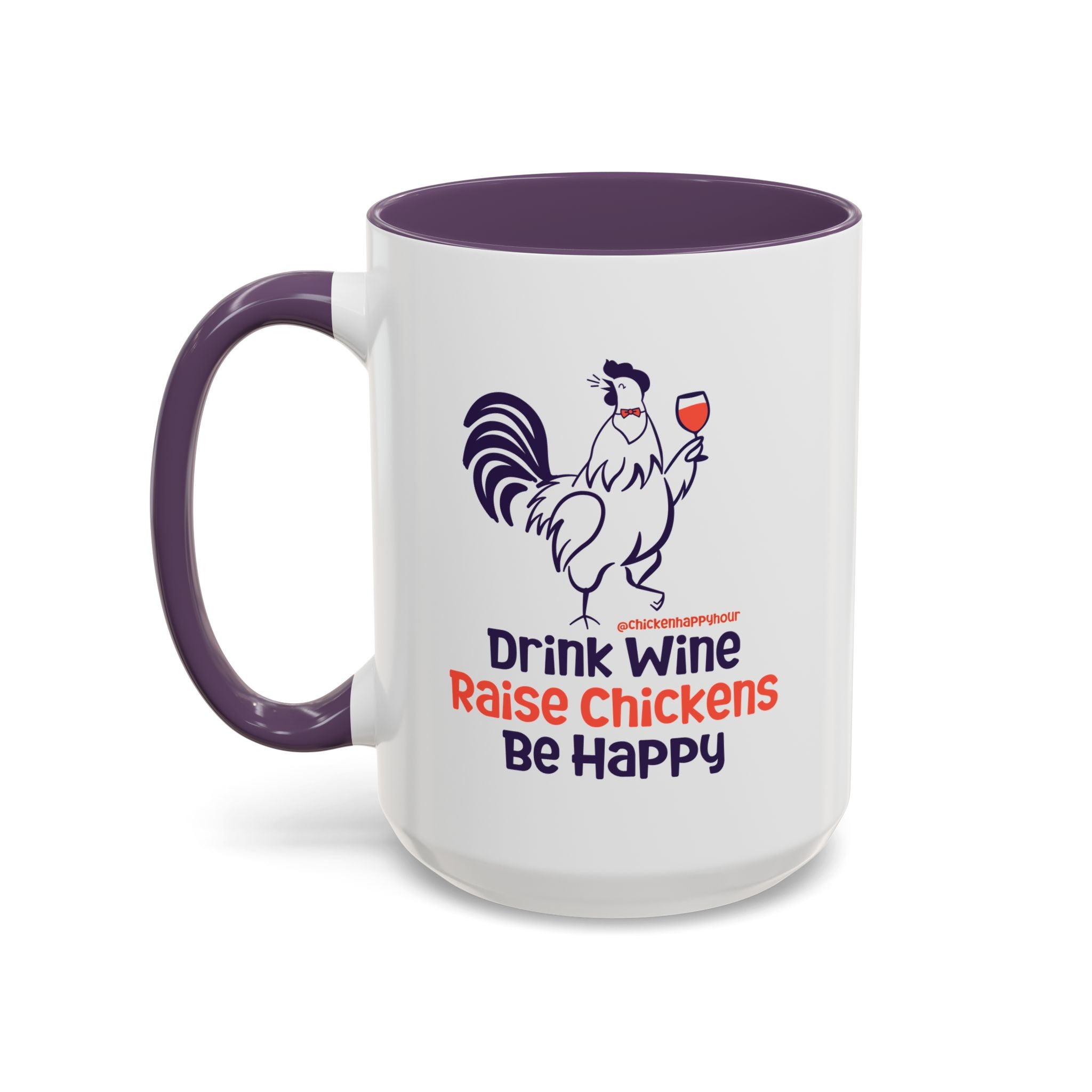 Drink Wine Raise Chickens Coffee Mug