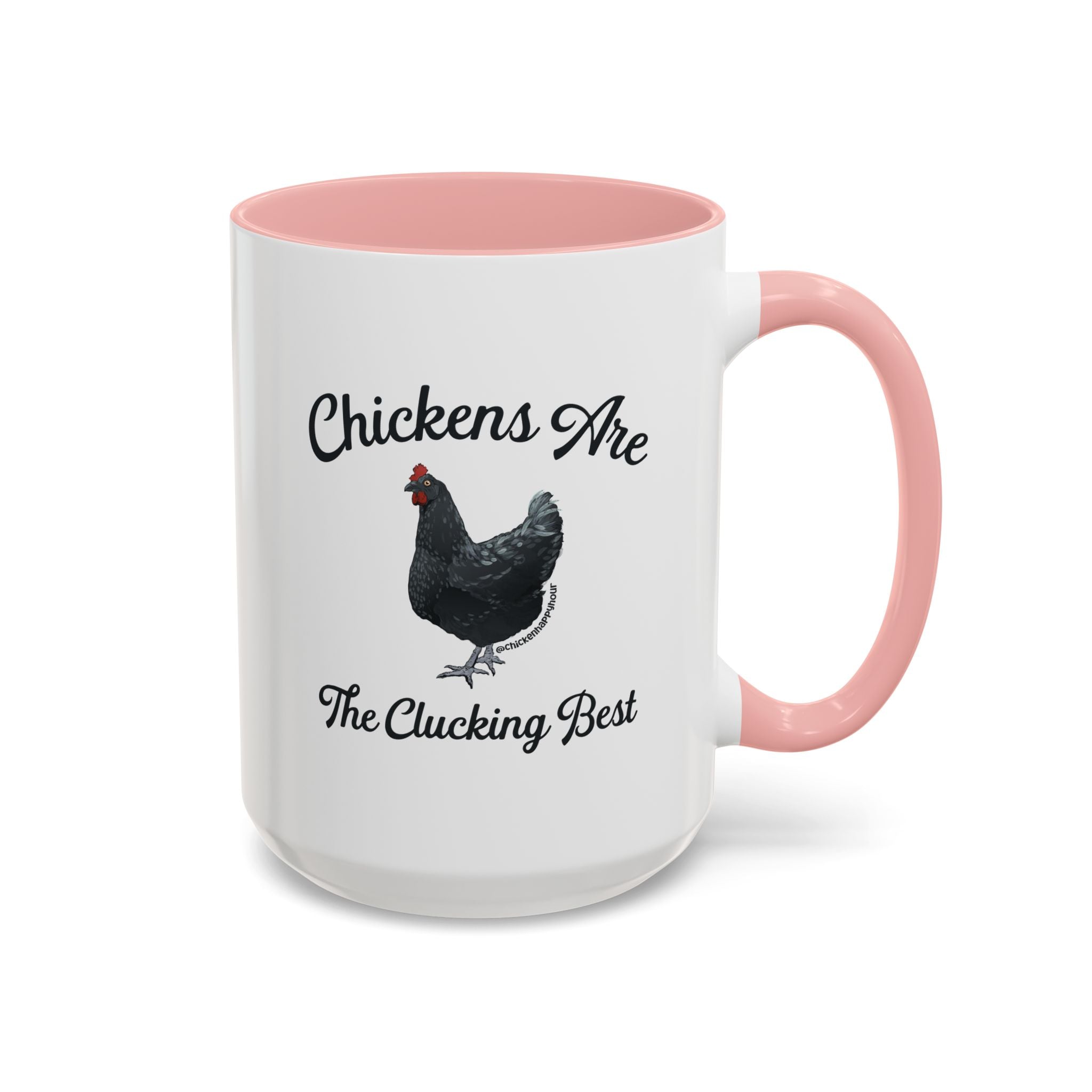 Chickens Are The Clucking Best Coffee Mug