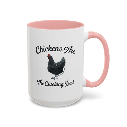 Chickens Are The Clucking Best Coffee Mug