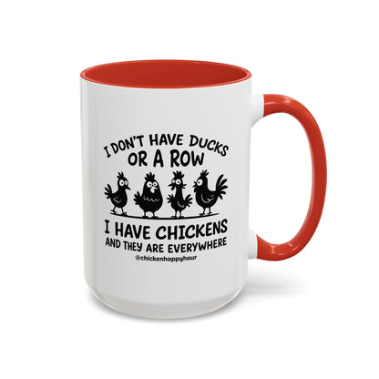 I Don't Have Ducks  Coffee Mug
