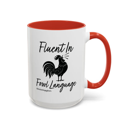 Fluent in Fowl Language 2 Coffee Mug
