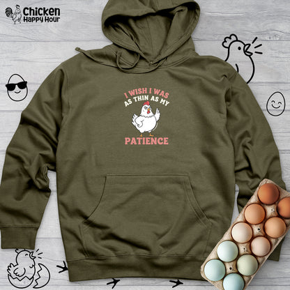 I Wish I Was as Thin as My Patience Hooded Sweatshirt