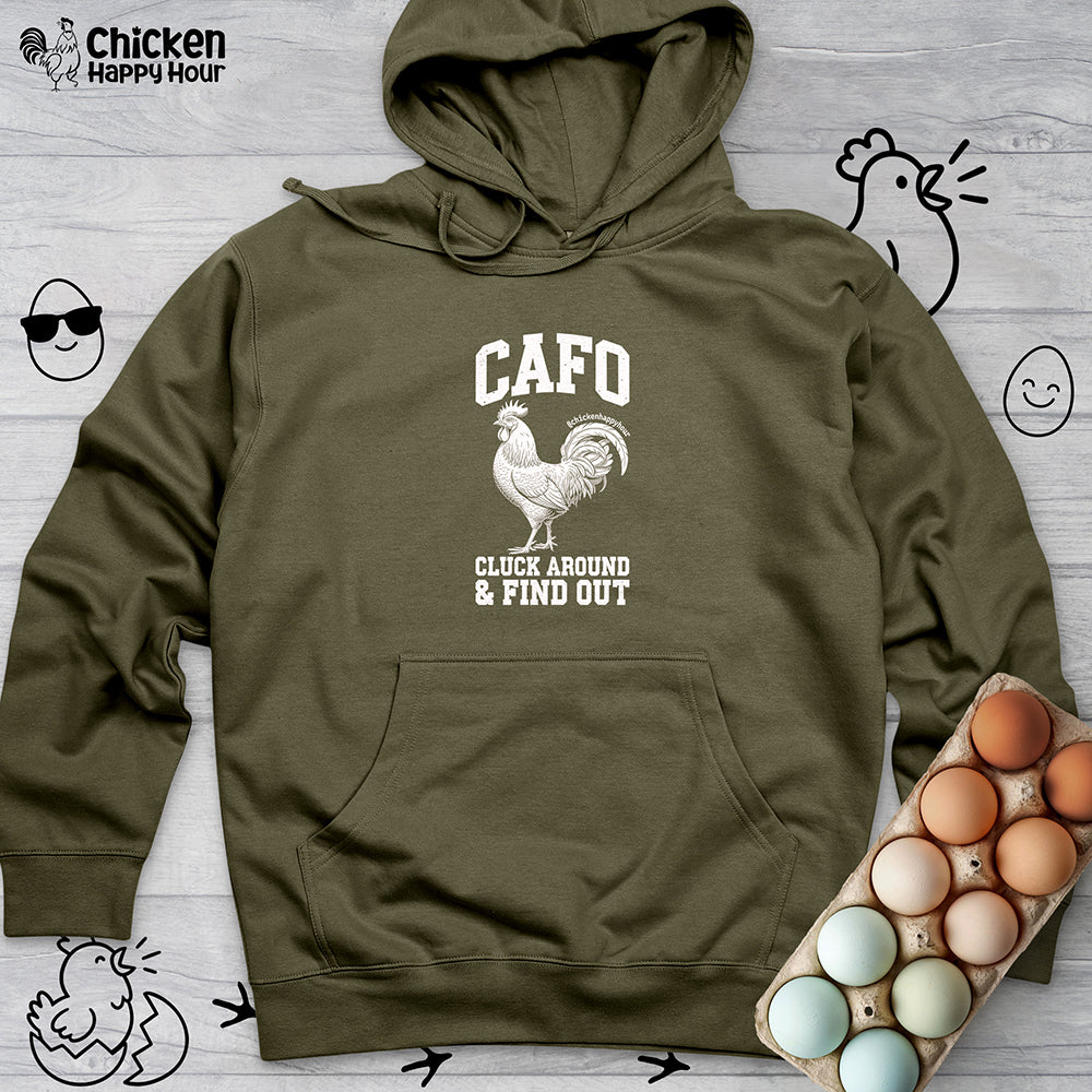 C A F O Cluck Around & Find Out Hooded Sweatshirt