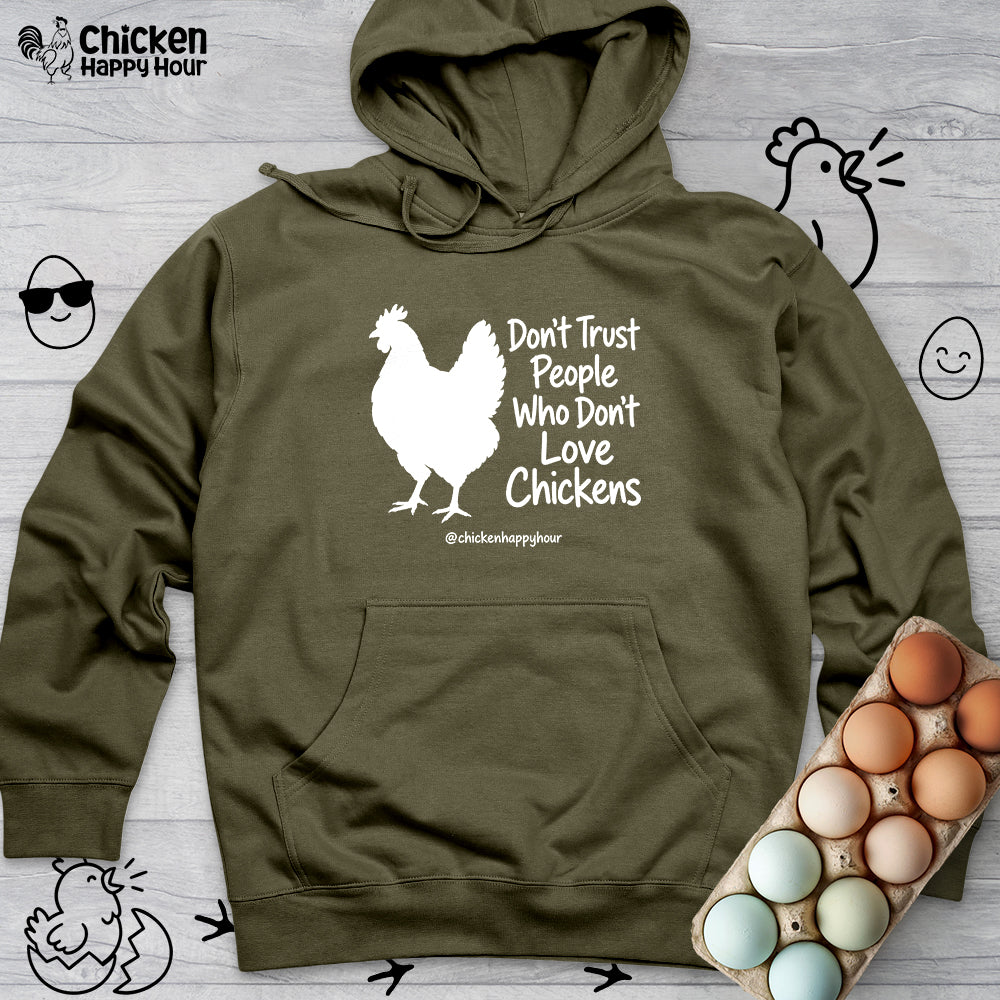Who Don't Love Chickens Hooded Sweatshirt