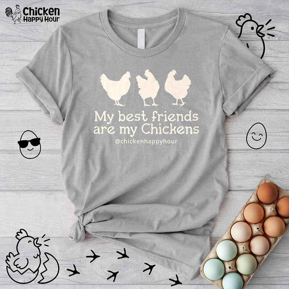 My Best Friends Are My Chickens Unisex Tee