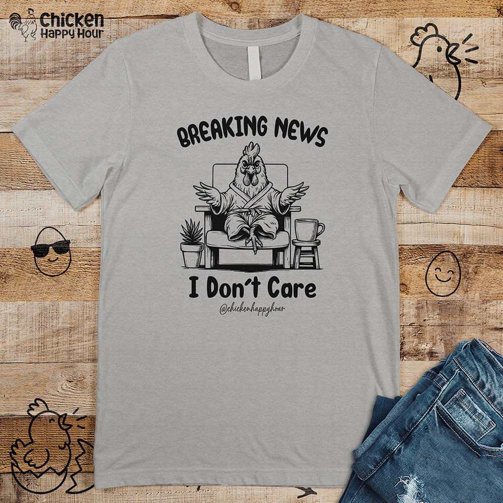 Breaking News I Don't Care Unisex Tee