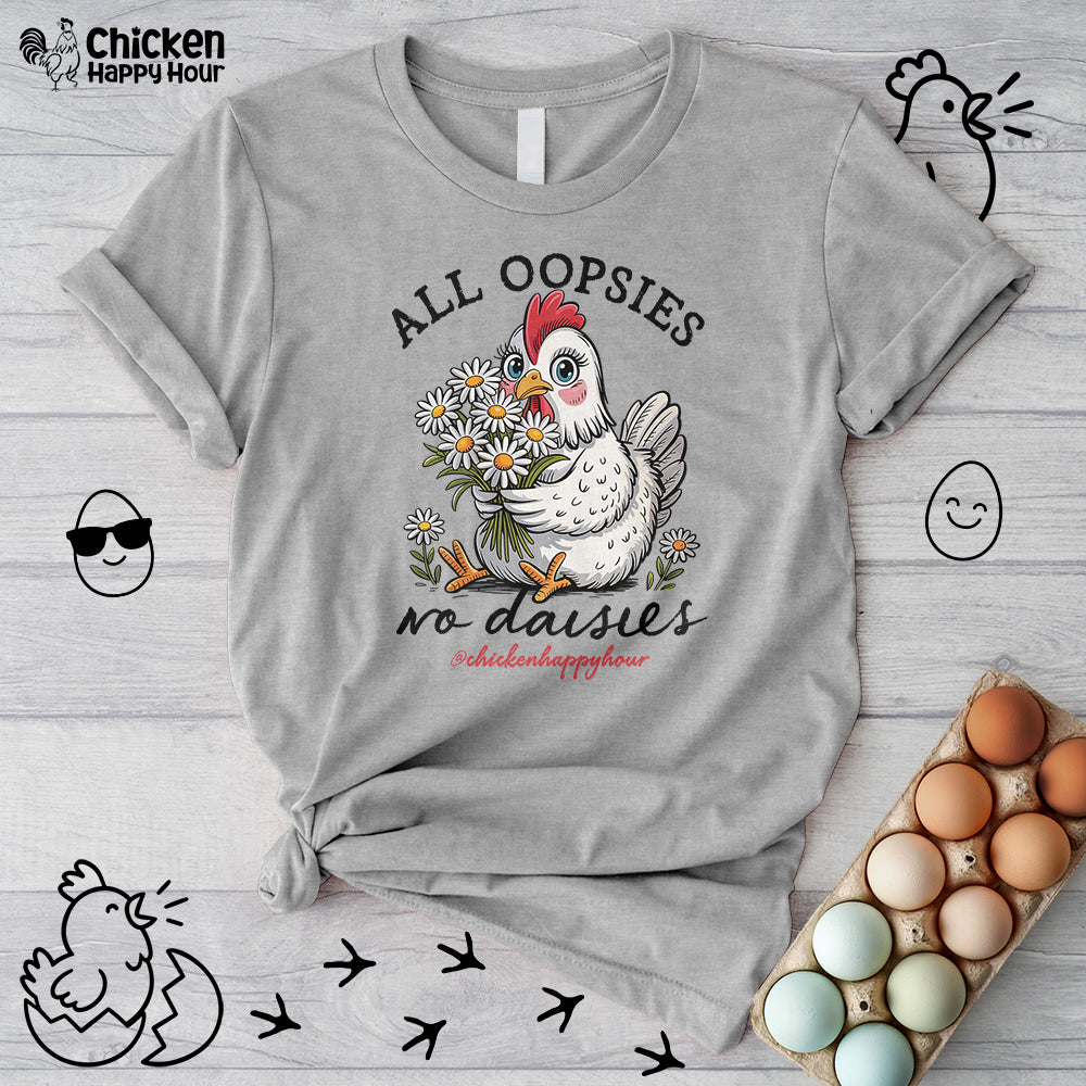 All Oopsies No Daisies Unisex Tee
