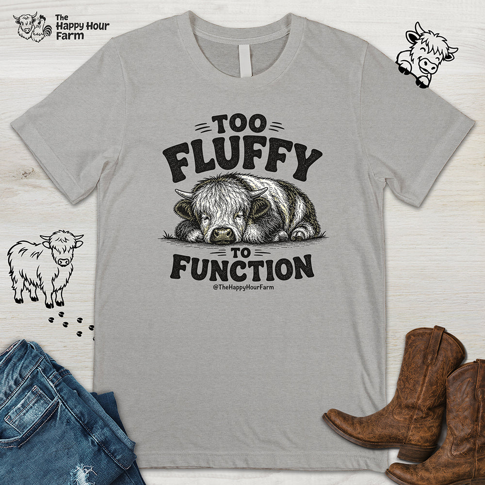Too Fluffy to Function Unisex Tee