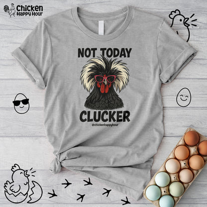 Not Today Unisex Tee