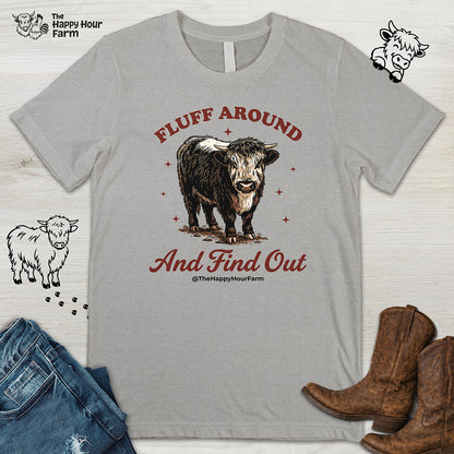 Fluff Around & Find Out Unisex Tee