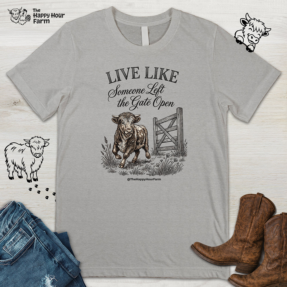 Live Like Someone Left the Gate Open Unisex Tee