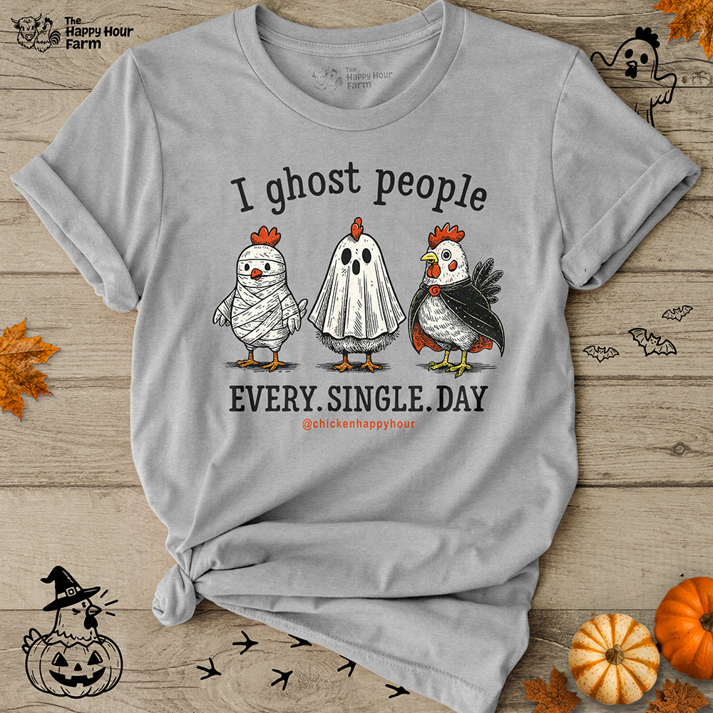 I Ghost People Every Day Unisex Tee