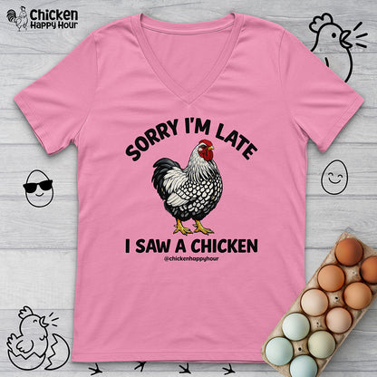 Sorry I'm Late I Saw A Chicken V-Neck Tee
