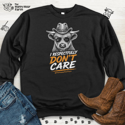 I Respectfully Don't Care Sweatshirt