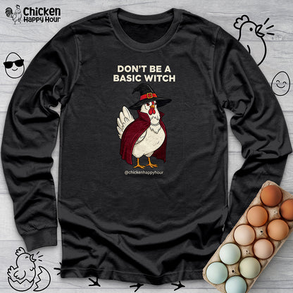 Don't Be a Basic Witch Long Sleeve