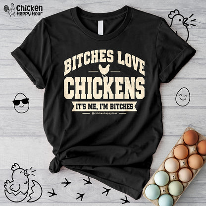 Bitches Love Chickens Unisex Tee