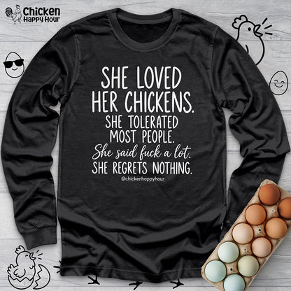She Loved Her Chickens Long Sleeve