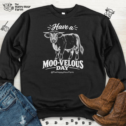 Have a MOO-VELOUS Day Sweatshirt