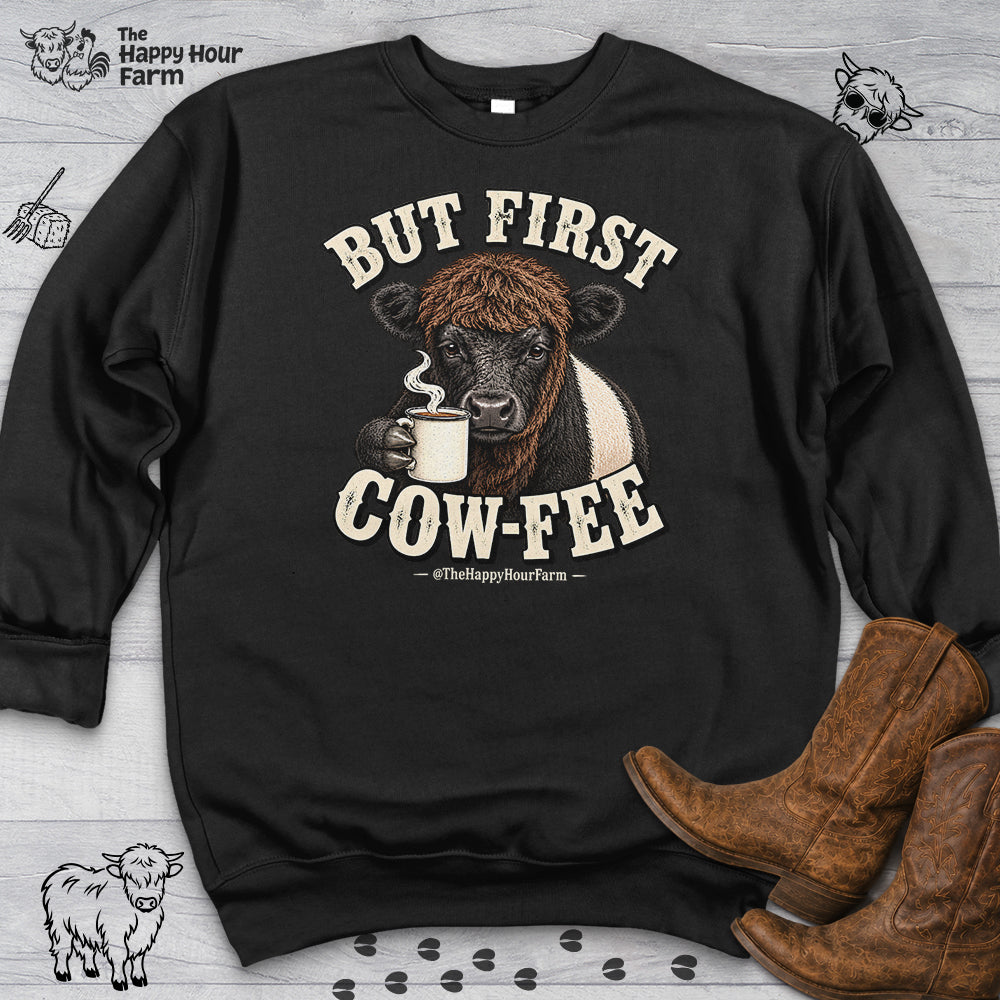 But First COW-FEE Sweatshirt