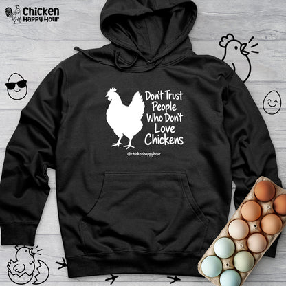 Who Don't Love Chickens Hooded Sweatshirt