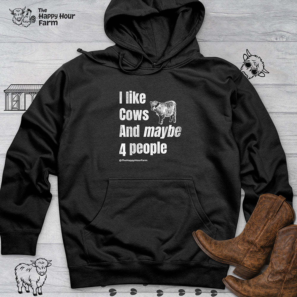 I Like Cows and Maybe 4 People Hooded Sweatshirt