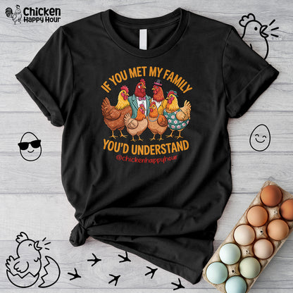 If You Met My Family Unisex Tee