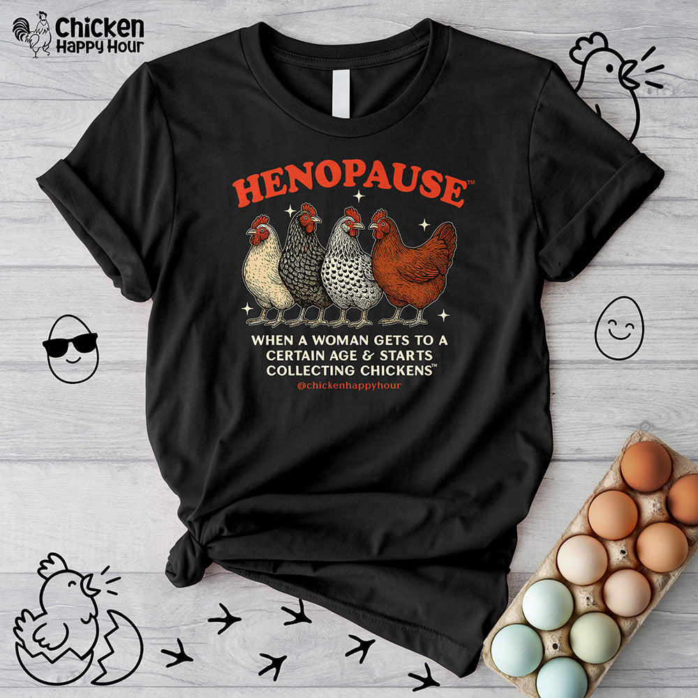 Henopause™ Unisex Tee – The Happy Hour Farm