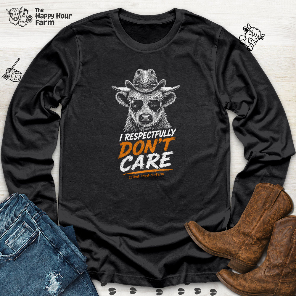 I Respectfully Don't Care Long Sleeve