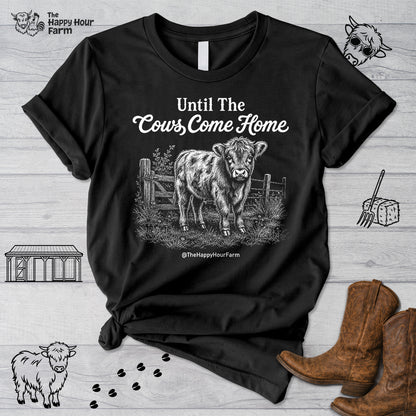 Until The Cows Come Home Unisex Tee