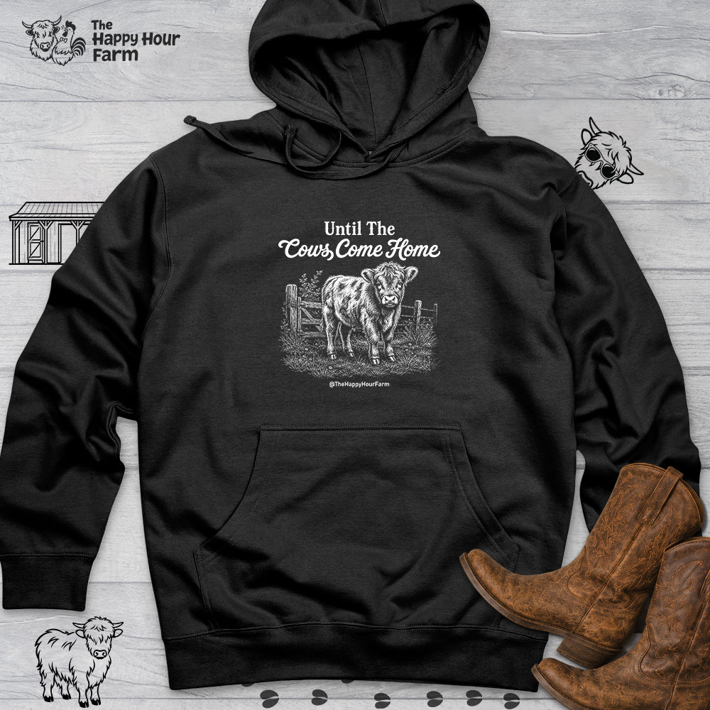 Until The Cows Come Home Hooded Sweatshirt