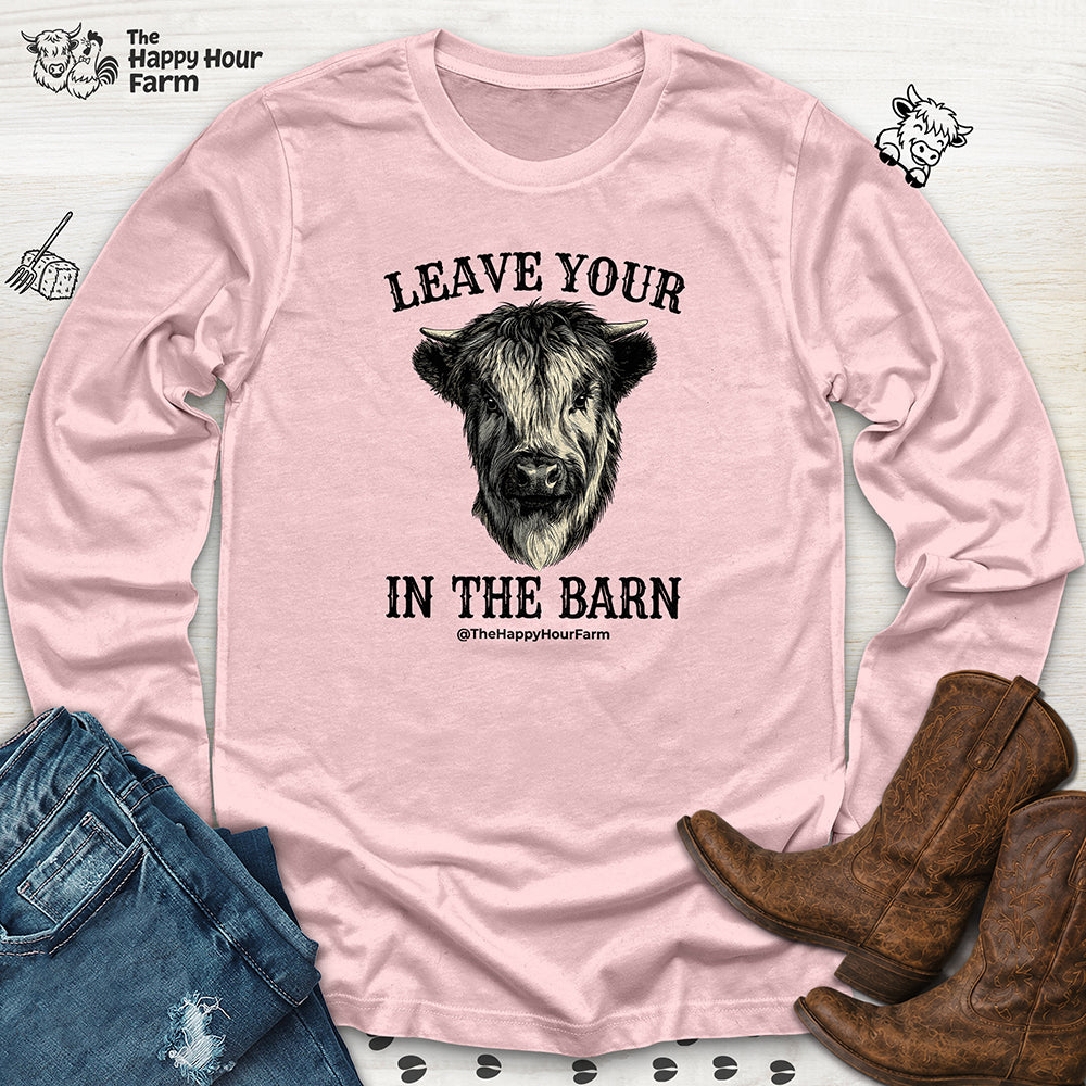 Leave Your Bull  in the Barn Long Sleeve