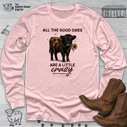 All the Good Ones Are a Little Crazy Long Sleeve