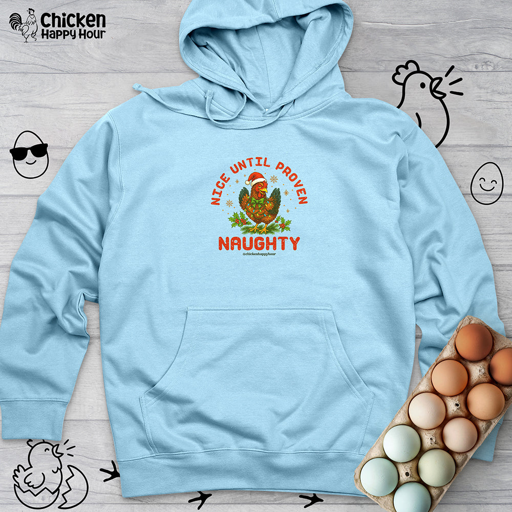 Nice Until Proven Naughty Hooded Sweatshirt