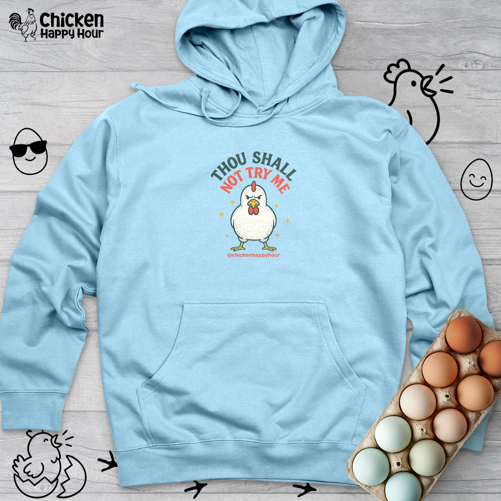 Thou Shall Not Try Me Hooded Sweatshirt