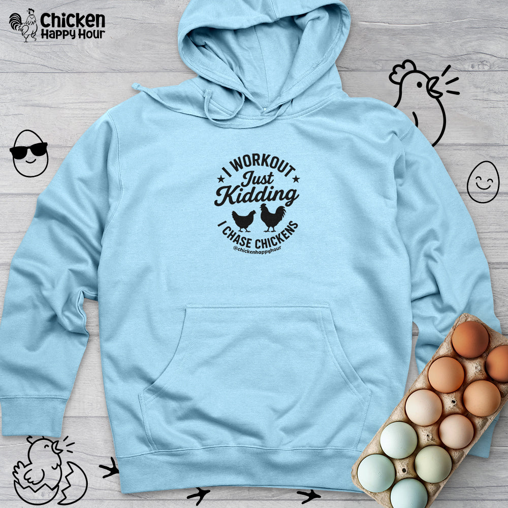 I Workout Just Kidding Hooded Sweatshirt