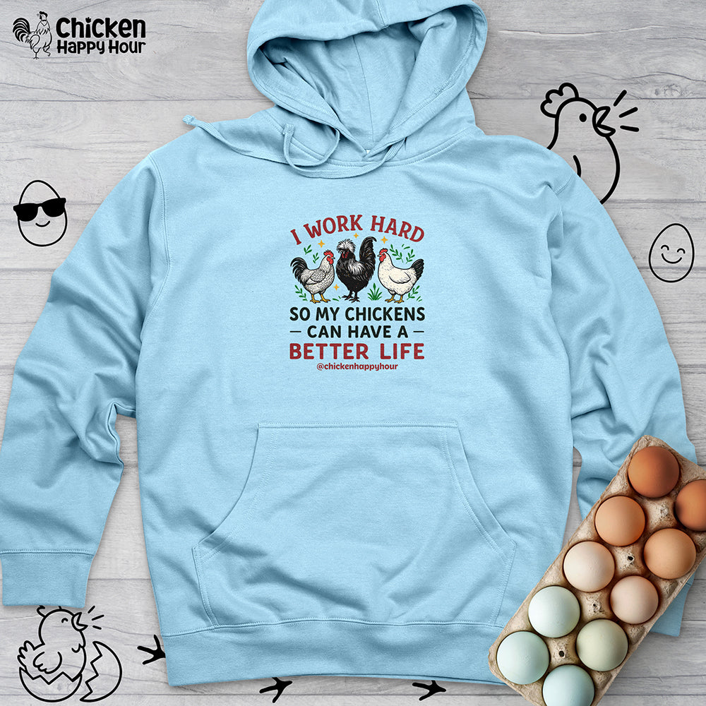 I Work Hard Hooded Sweatshirt