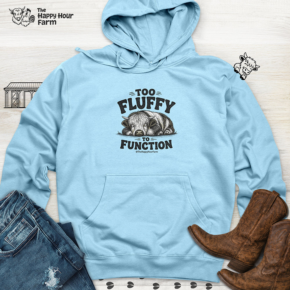 Too Fluffy to Function Hooded Sweatshirt