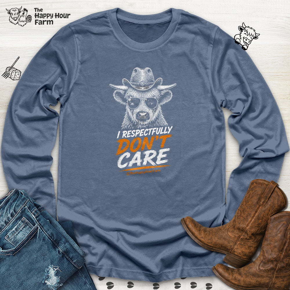I Respectfully Don't Care Long Sleeve