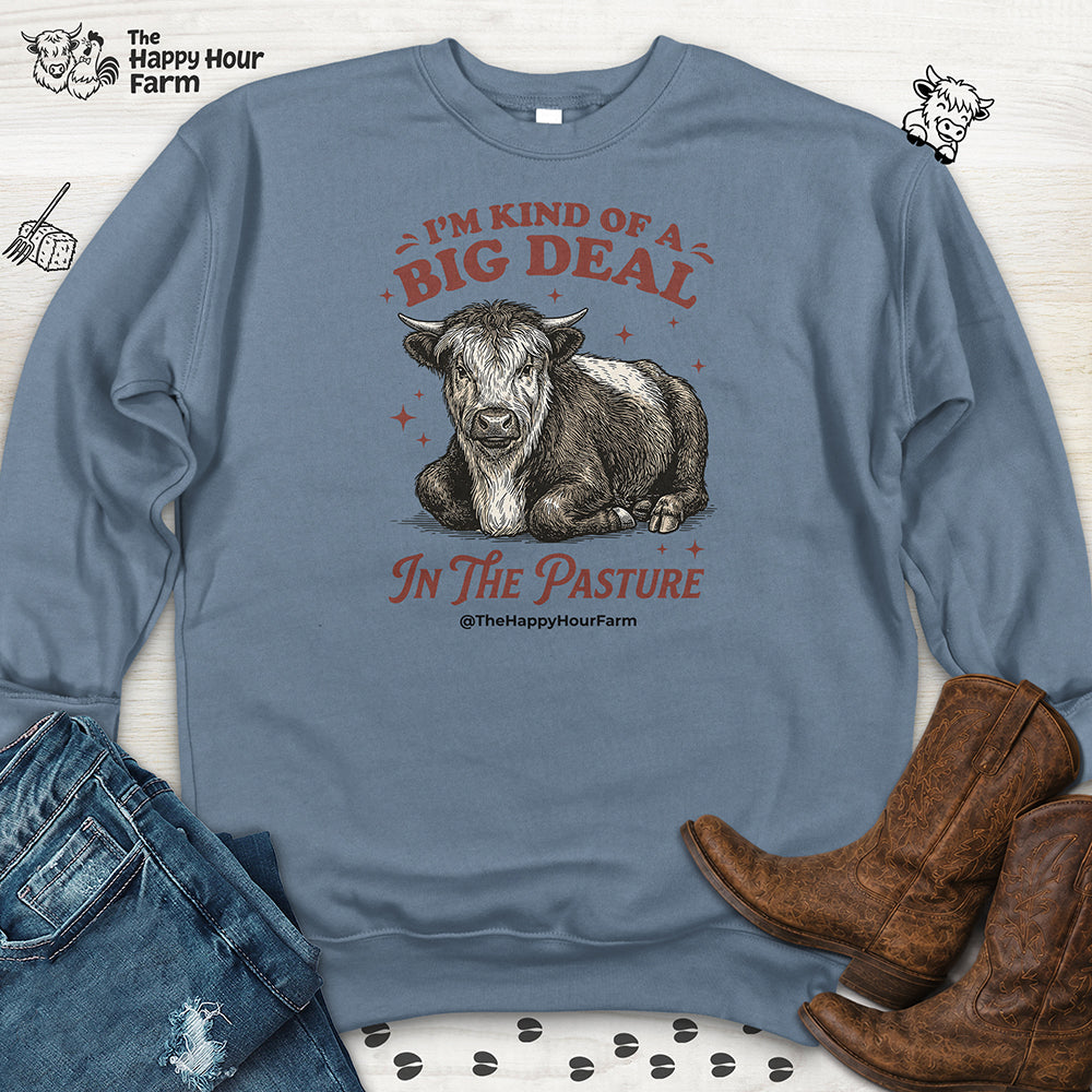 I'm Kind Of a Big Deal Sweatshirt