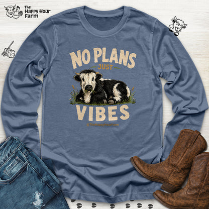 No Plan Just Vibes Long Sleeve