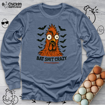 Bat Shit Crazy Long Sleeve